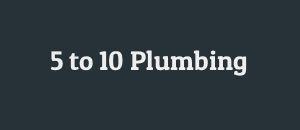 5 to 10 Plumbing